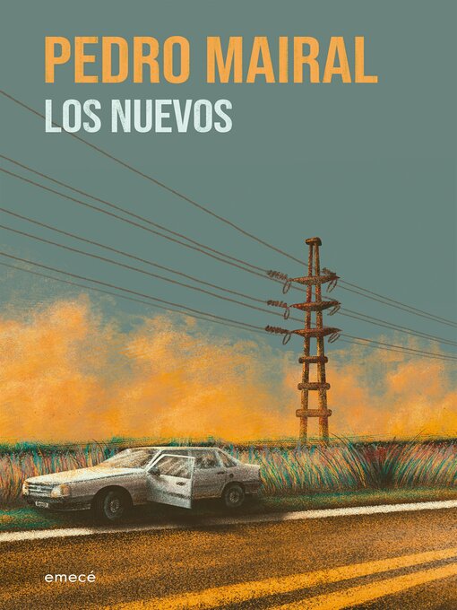 Title details for Los nuevos by Pedro Mairal - Available